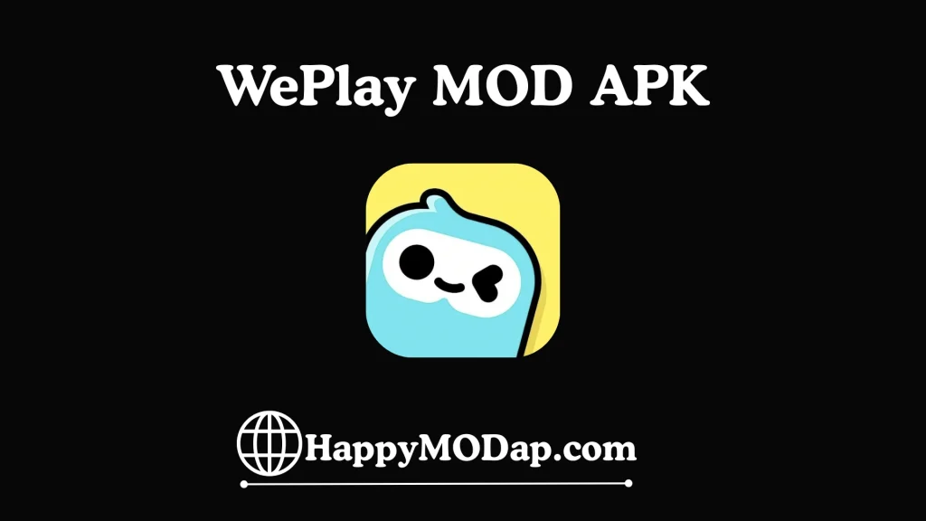 WePlay MOD APK https://happymodap.com/